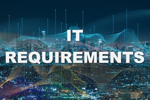 What Are IT Requirements?